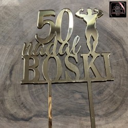 Topper /dekor"50 nadal boski"
