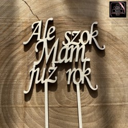 Topper "Ale szok Mam już rok"